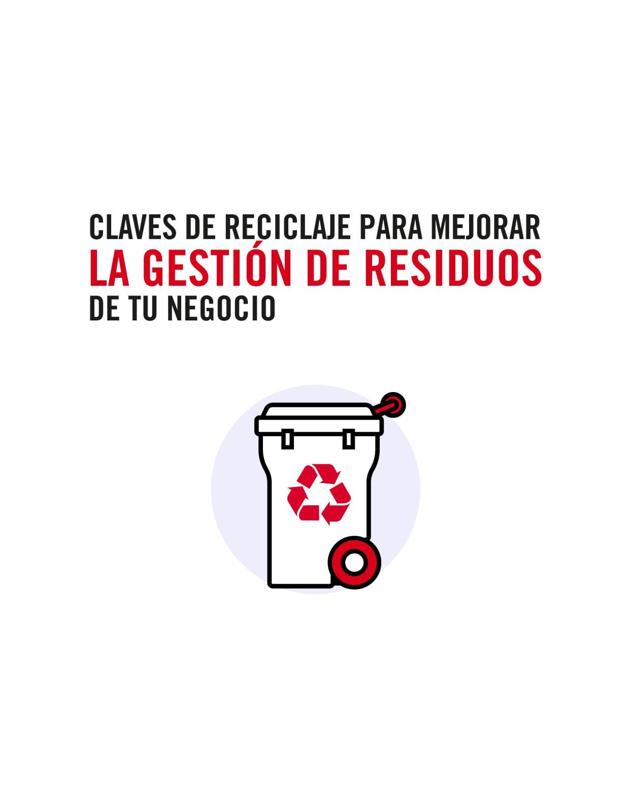 Claves de reciclaje para mejorar la gestión de residuos de tu negocio